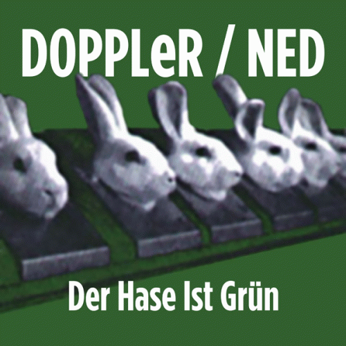 Doppler (FRA) : Der Hase Ist Grün Doppler (FRA) : Der Hase Ist Grün